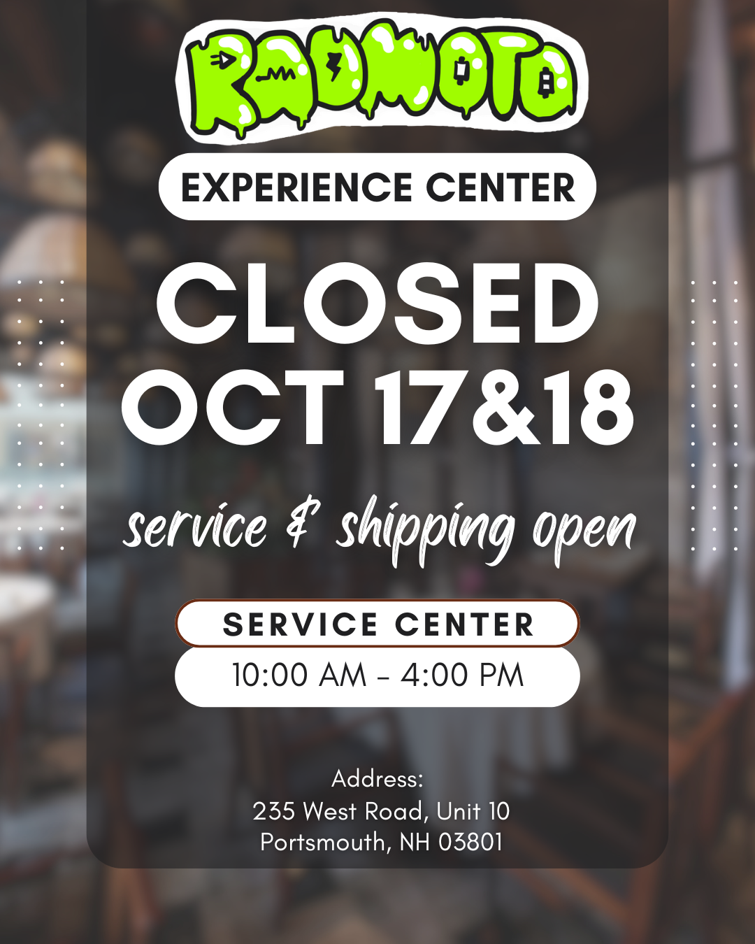 Radmoto Experience Center Closed Oct 17–18 (But We're Still Rolling!)