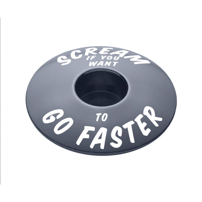 Scream If You Want to Go Faster - Bicycle Headset Cap