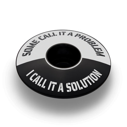 Some Call It A Problem I Call It A Solution Bicycle Headset Cap